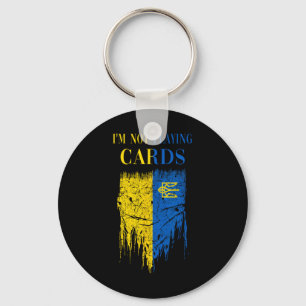 I’m Not Playing Cards Zelensky Trump Support Ukrai Keychain