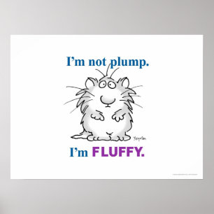 I’M NOT PLUMP, I’M FLUFY poster de Sandra Boynton