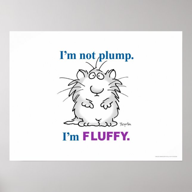 I’M NOT PLUMP, I’M FLUFY poster de Sandra Boynton (Devant)
