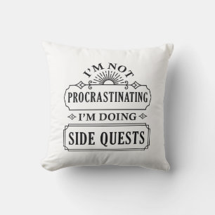 I’m Not Procrastinating I’m Doing Side Quests Throw Pillow