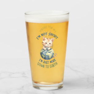 I’m Not Short, Just Down to Earth – Cute Cat Glass