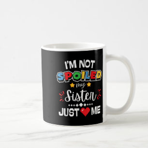 I’m Not Siled My Sister Just Loves Me Video Game T Coffee Mug