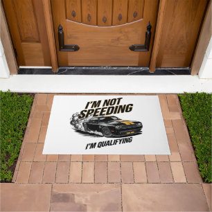 I’m Not Speeding, I’m Qualifying Funny Car Design Doormat