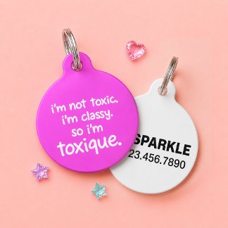 I’m Not Toxic I'm Toxique Funny Custom Dog Cat Pet Tag