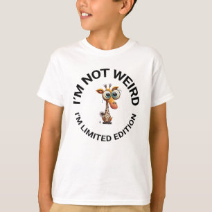 I’M NOT WEIRD, I’M LIMITED EDITION T-Shirt