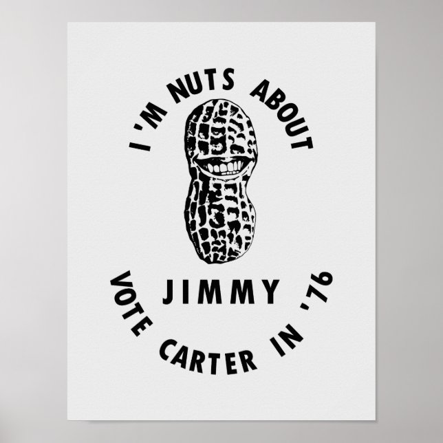I’m Nuts About Jimmy - Carter 1976 Election Poster (Front)