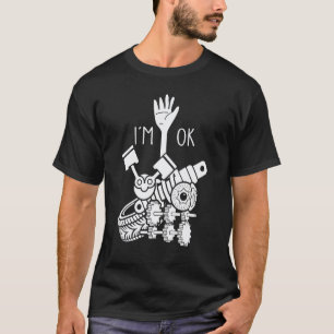 I´m ok Car guy Auto Mechanic garage car parts T-Shirt