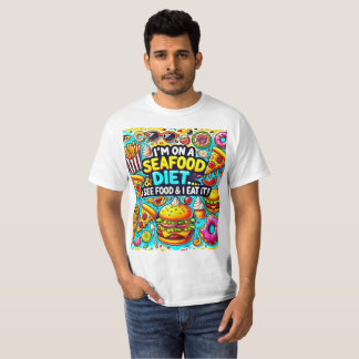 "I’m on a Seafood Diet… I See Food & I Eat It! 🍕 T-Shirt