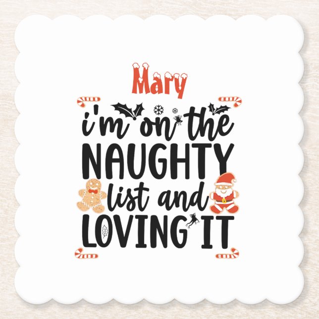 “I’m on the Naughty List and Loving It” Design Paper Coaster (Front)