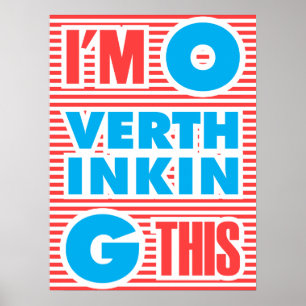 I´m Overthinking This, Poster