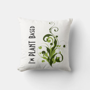 I’m Plant Based Vegan or Vegetarian Message Throw Pillow