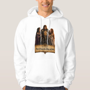I’m Playing the Fallen Paladin Hoodie