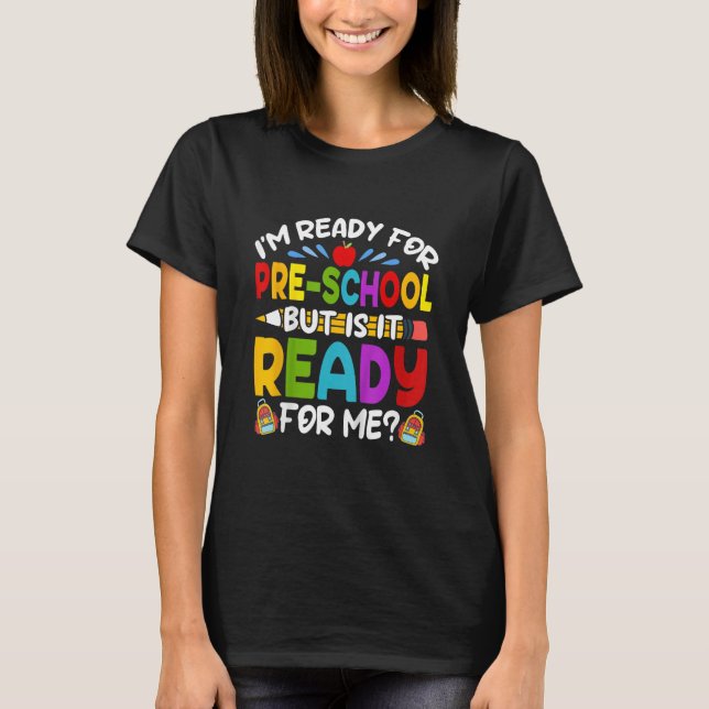 I m Ready For Preschool First Day Of School Boys G T-Shirt (Front)