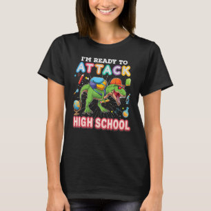 I m Ready To Attack High School Dinosaur Rex Back  T-Shirt