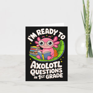 I’m Ready To Axolotl Questions Reading 1st Grade F Card