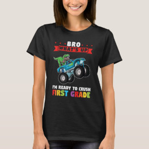 I m ready to crush first grade kindergarten gradua T-Shirt