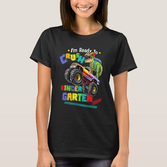 I m Ready To Crush Kindergarten Dinosaur Back To S T-Shirt