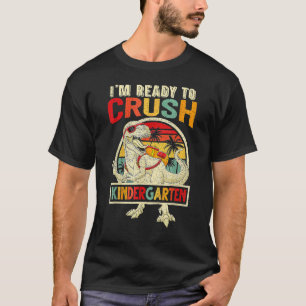 I m Ready To Crush Kindergarten Dinosaur Boys Back T-Shirt
