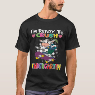 I m Ready To Crush Kindergarten Skateboarding Cow T-Shirt