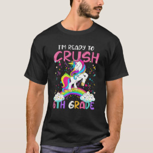 I m Ready To Crush Second Grade Back To School Sec T-Shirt