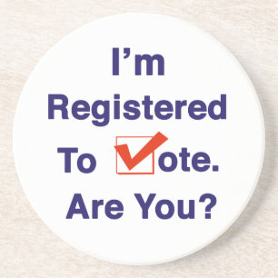 I’m Registered to Vote Coaster
