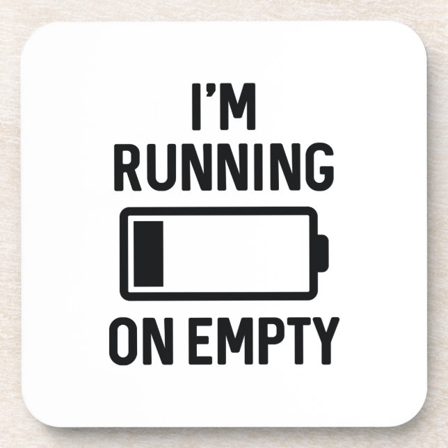 I’m Running On Empty Coaster (Front)
