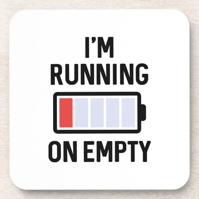 I’m Running On Empty Coaster (Front)