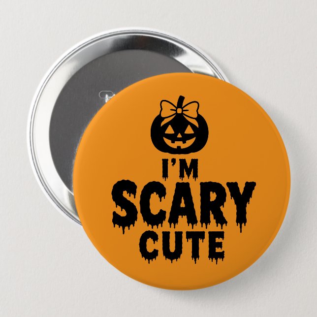 I’m Scary Cute Funny Halloween Jack O Lantern Butt 4 Inch Round Button (Front & Back)