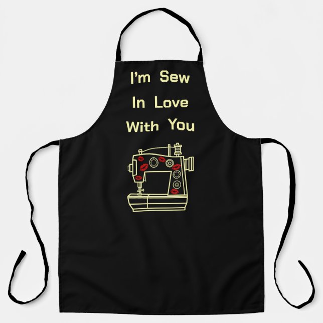 I’m Sew In Love With You  Apron (Front)