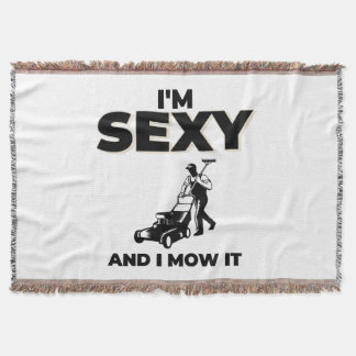 I m Sexy and I Mow It Throw Blanket