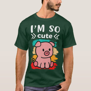 I`m So Cute Pig I Colourful Pig I Sweet Pig I Chil T-Shirt