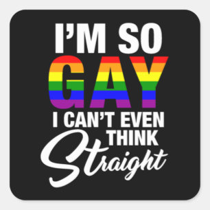 I’m so Gay - Gay Pride Homo Homosexual lgbt Square Sticker