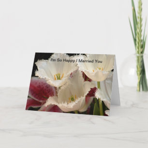 I 'm so happy I married you Card