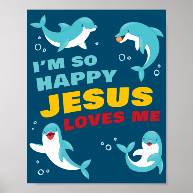 I’m So Happy Jesus Loves Me Kids Dolphin Christian Poster (Front)