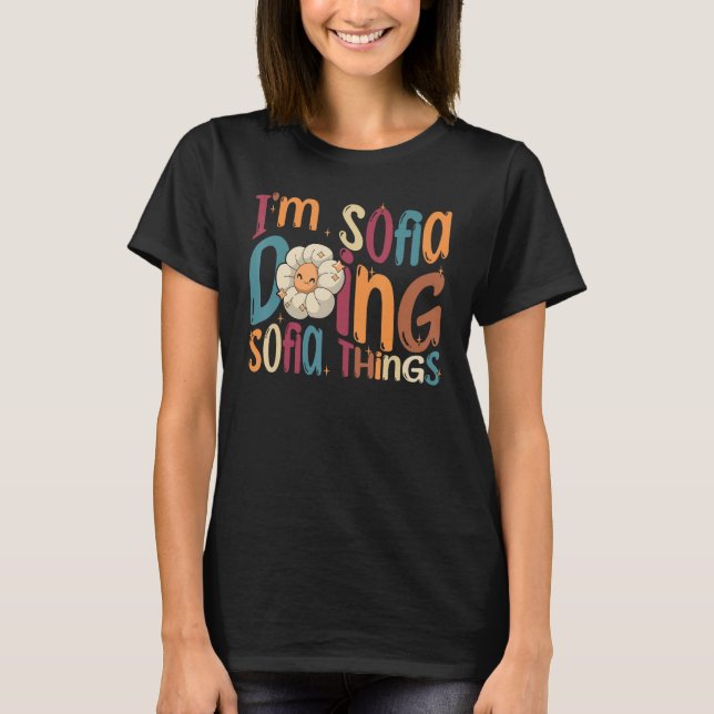 I m Sofia Doing Sofia Things Groovy Retro Sofia T-Shirt (Front)
