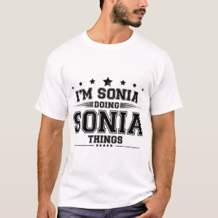 i’m Sonia doing Sonia things T-Shirt