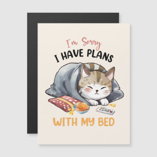 I’m Sorry, I Have Plans with My Bed – Cozy Cat