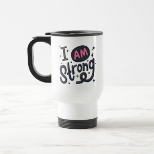 I’m Strong Motivational Typography Design Travel Mug