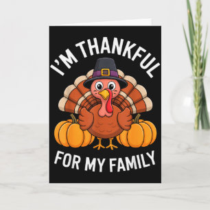 I’m Thankful For My Family Cute Turkey Thanksgivin Card