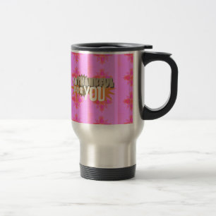 I’m Thankful for You: A Heartfelt Expression Travel Mug
