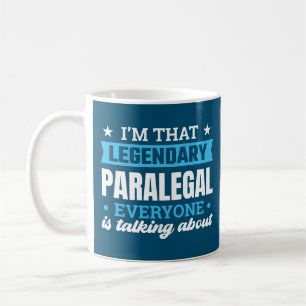 I’m That Legendary Paralegal Funny Quote Coffee Mug