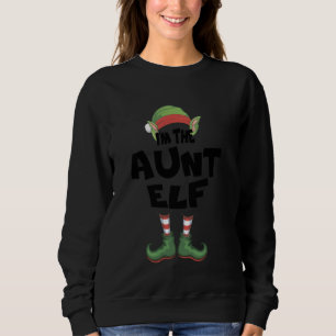 I M The Aunt Elf Xmas Fauntie For Matching Family Sweatshirt