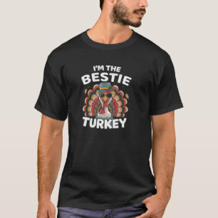 I m The Bestie Turkey Thanksgiving Matching Pullov T-Shirt