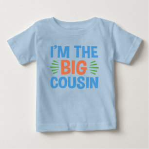 I’m The Big Cousin Baby T-Shirt