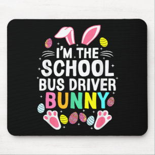 I’m The Bus Driver Bunny Happy Easter Day Cute _1 Mouse Pad