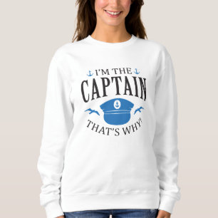 I’m The Captain Sweatshirt