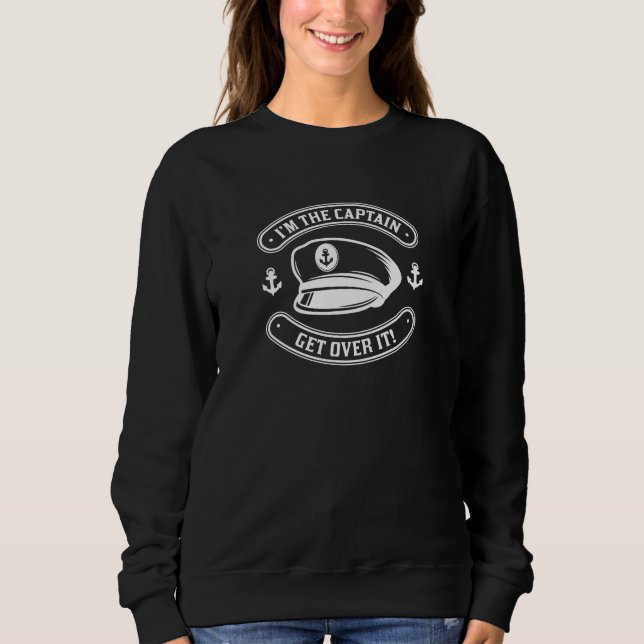 I’m The Captain Sweatshirt (Front)