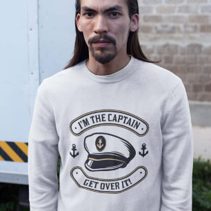 I’m The Captain Sweatshirt