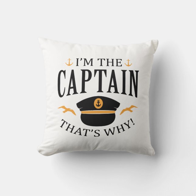 I’m The Captain Throw Pillow (Front)