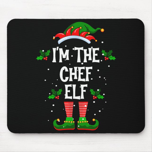 I’m The Chef Elf Christmas Xmas Pajama Pj Men Wome Mouse Pad (Front)